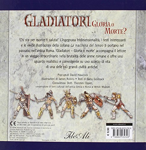 Gladiatori. Gloria o morte? Ediz. illustrata