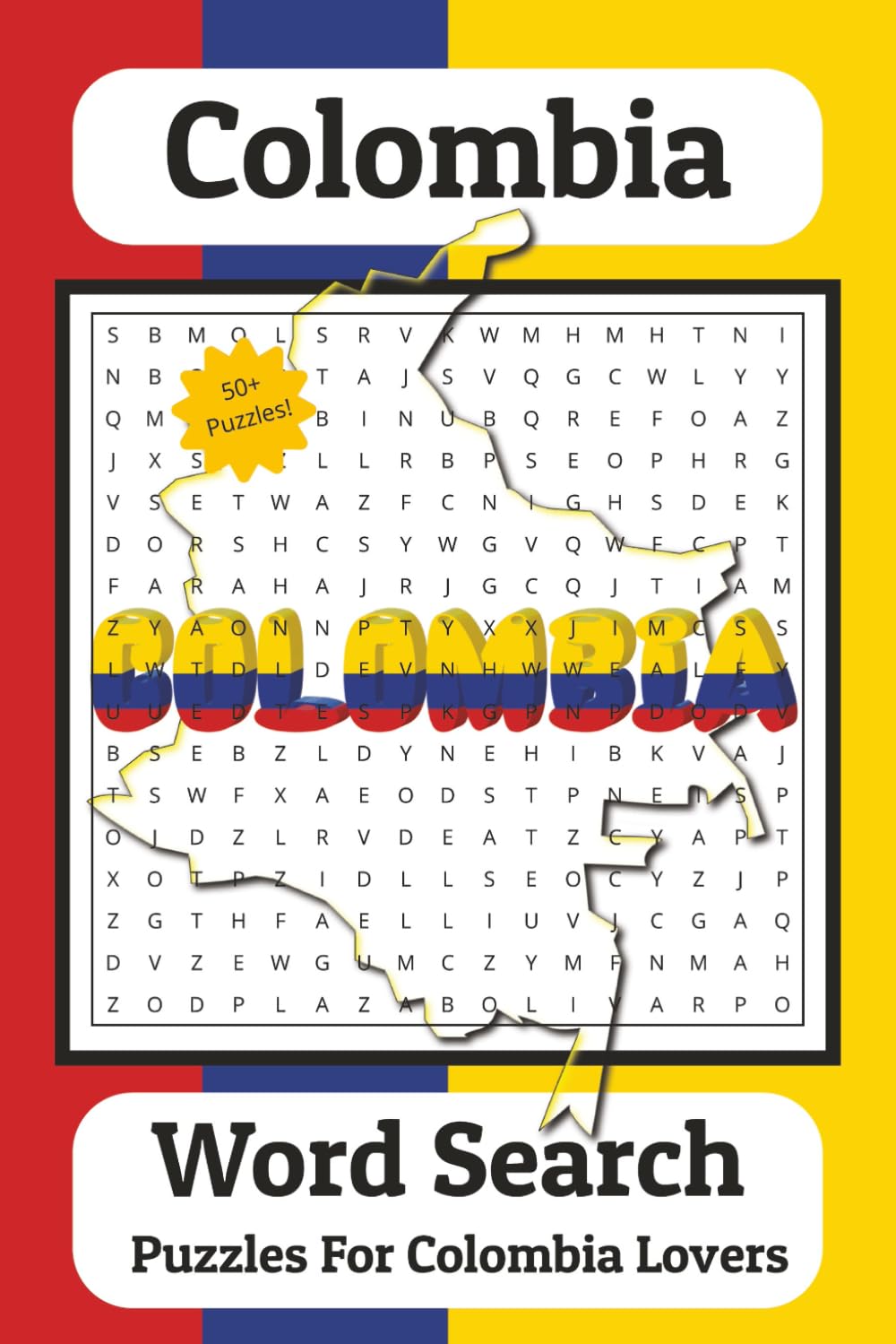 Colombia Word Search Puzzle Book: Word Searches With Easy to Read Print about Colombia, South America, Geography, and more | 6x9 inches, 110 pages | ... for Vacations, Holidays, and Leisure Time