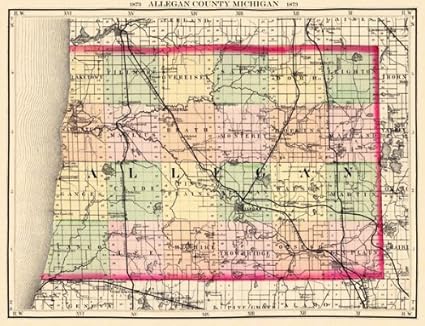 Map Of Allegan County Michigan Allegan County Michigan (Mi) Map 1873 : Amazon.co.uk