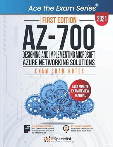 AZ-700: Designing and Implementing Microsoft Azure Networking Solutions : Exam Cram Notes - First Edition - 2021
