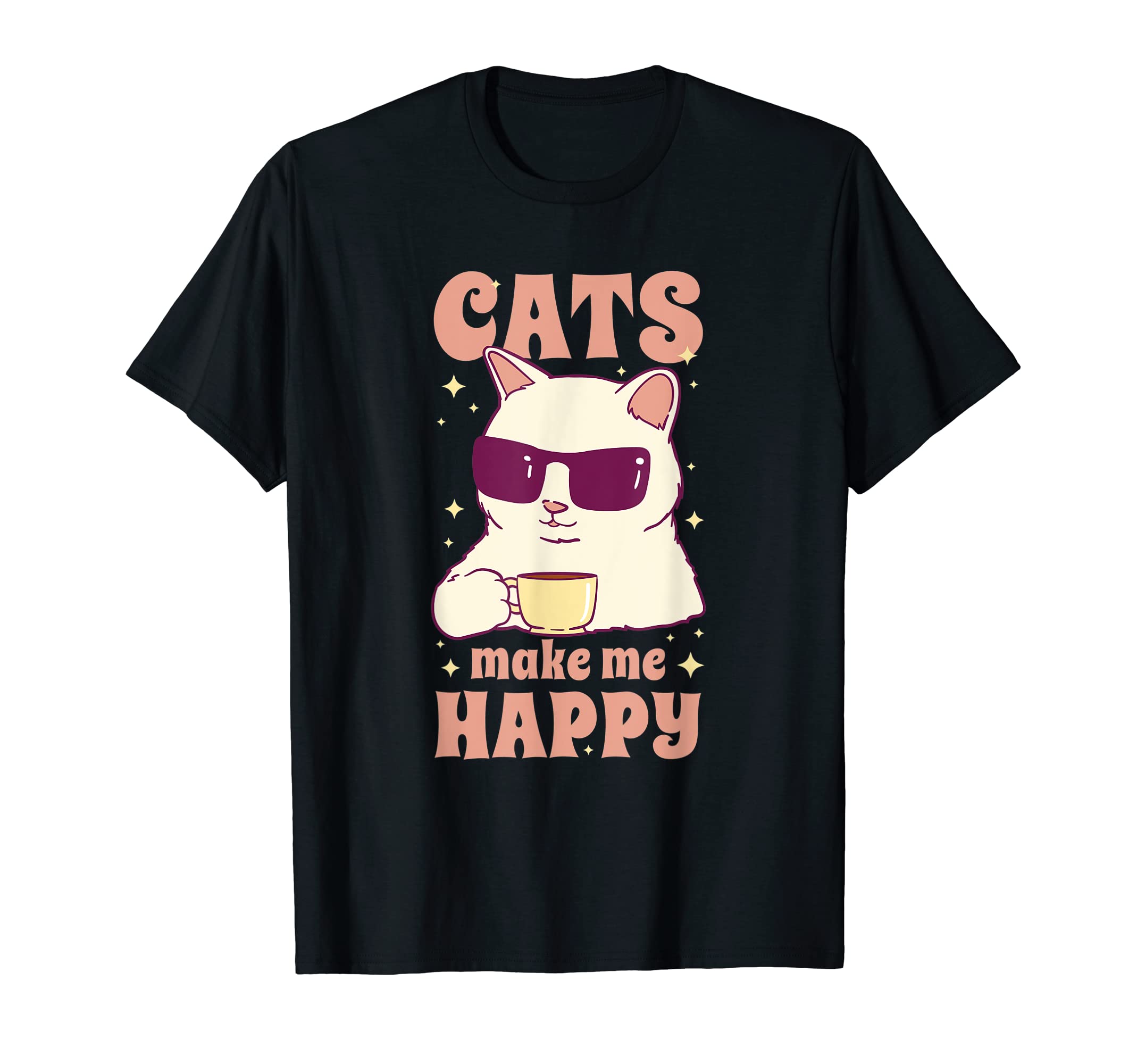 Funny Cat Coffee Lover Crazy Cat LadyFunny Cats Make Me Happy Coffee Lover Crazy Cat Lady T-Shirt