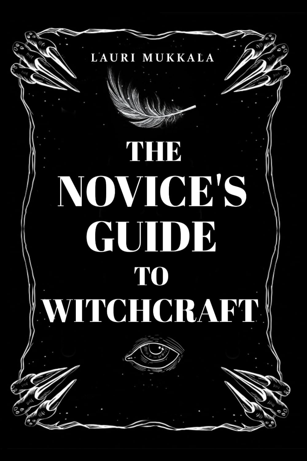 The Novice's Guide to Witchcraft: A Practical Beginner's Path to Discovering Magic, Spellcraft, and Personal Power (Learn about Witchcraft and Tarot by The Esoteric Witch)