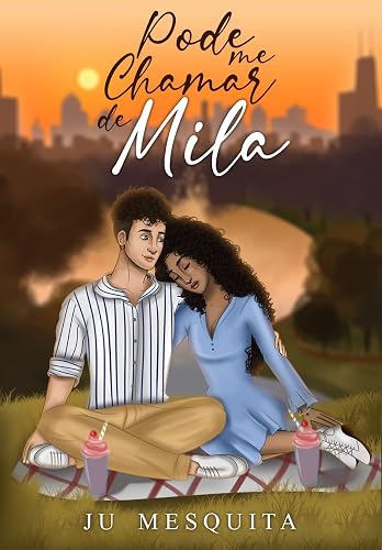 Pode me chamar de Mila (Duologia Mila Livro 1)