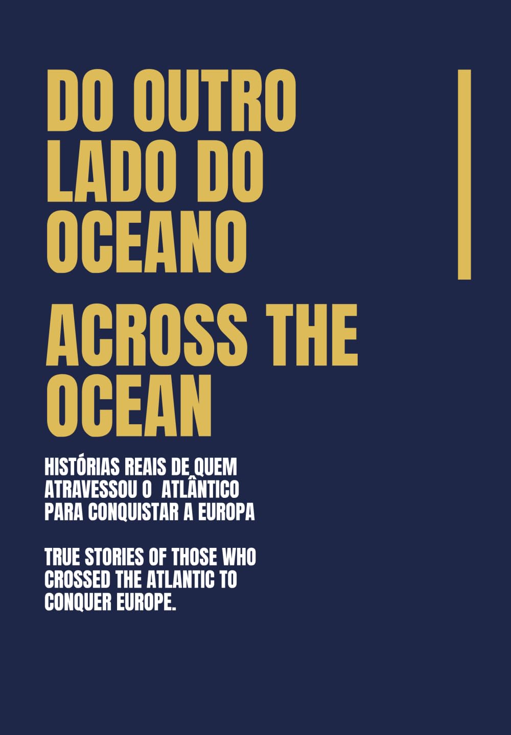 DO OUTRO LADO DO OCEANO: ACROSS THE OCEAN