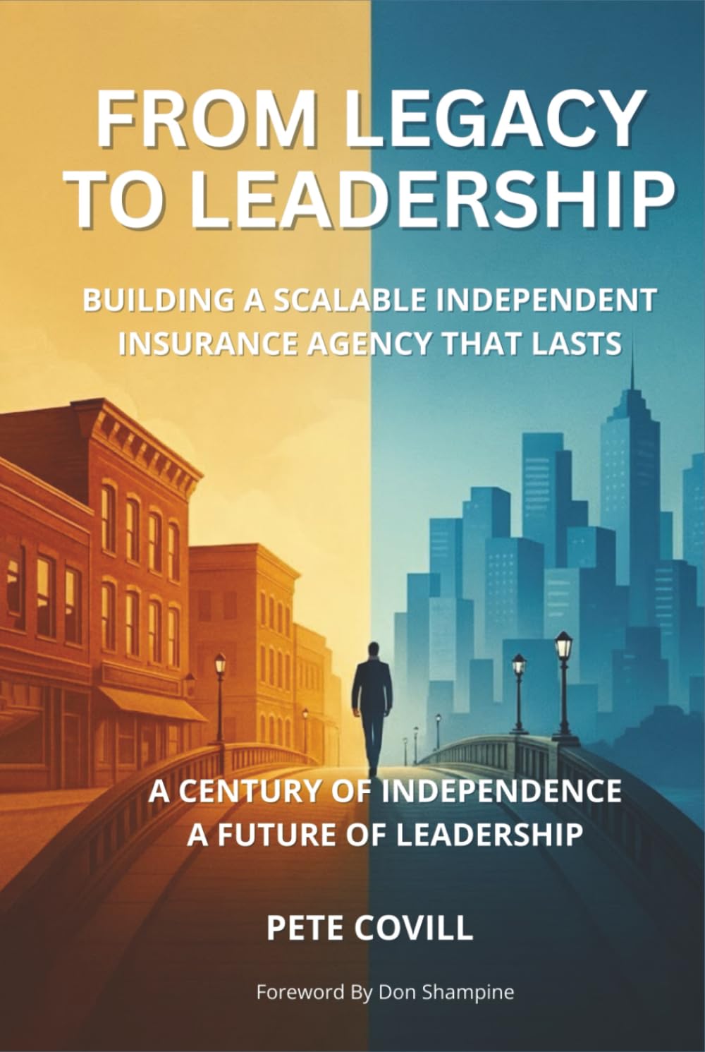 From Legacy to Leadership: Building a Scalable Independent Insurance Agency That Lasts
