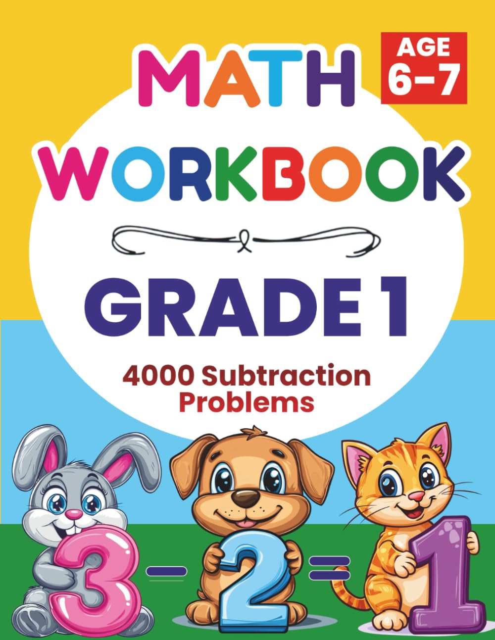 Math Workbook - Grade 1: 4,000 Subtraction Problems to Build Confidence, Accuracy & Strong Math Foundations | Ages 6-7 | Numbers 0-20