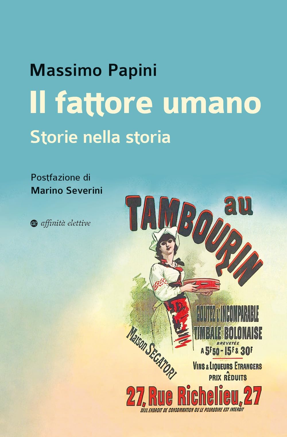 Il Fattore Umano. Storie Nella Storia - 4