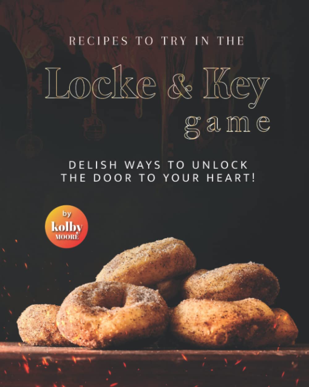 Recipes To Try in The Locke & Key Game: Delish Ways to Unlock the Door to Your Heart!
