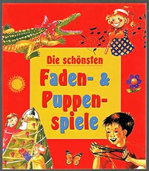 Paperback Die schönsten Faden- & Puppenspiele. [German] Book