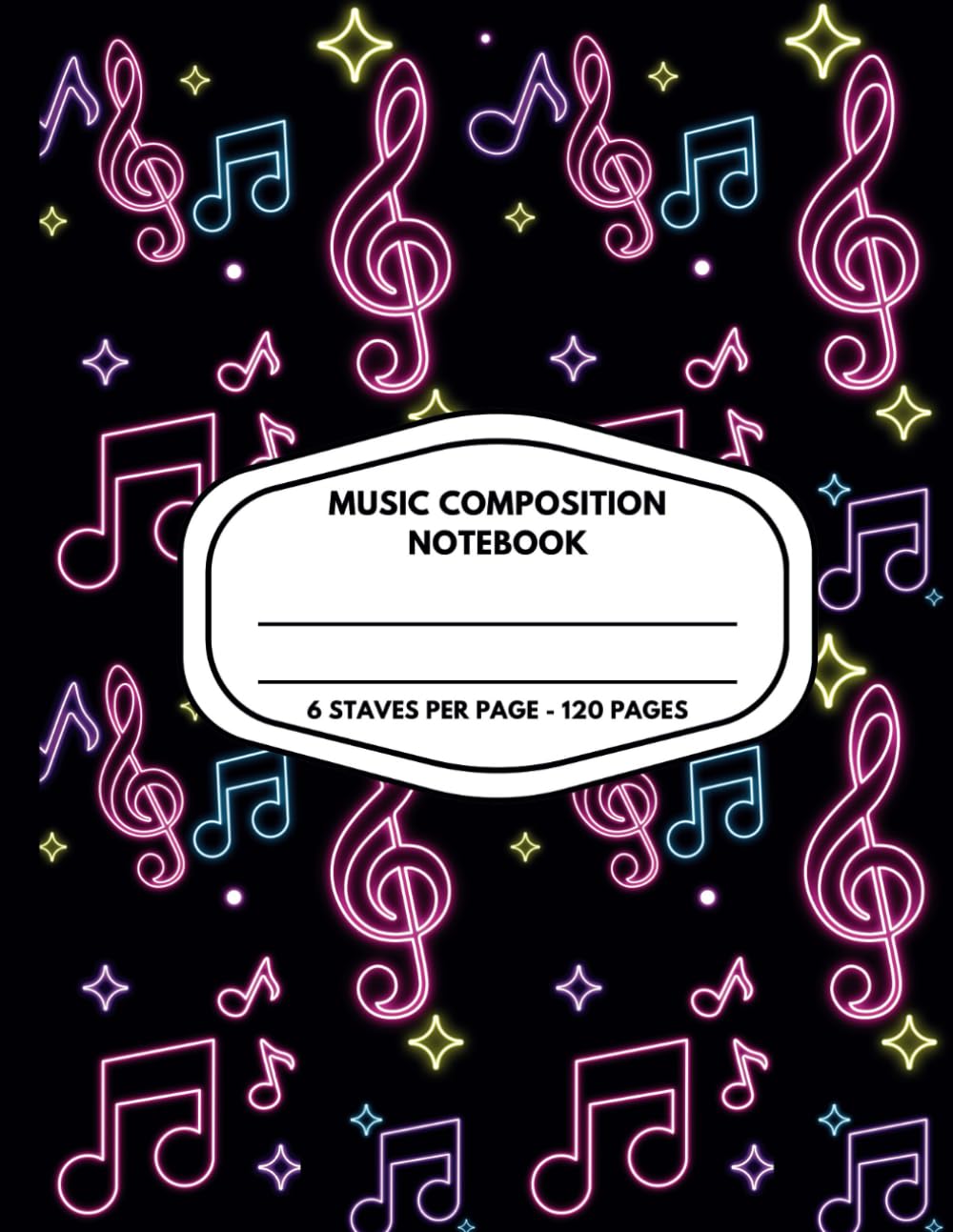 Music Composition Notebook: Blank Sheet Music | Wide Staff | Manuscript Paper | Music Writing Notebook| 6 Staves Per Page | 120 Pages | 8.5"x11" | Cute Black with Neon Music Notes Cover