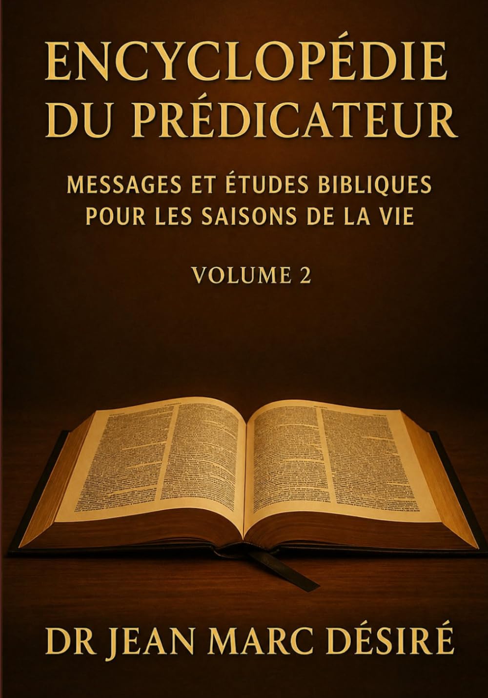 Encyclopédie Du Prédicateur (Vol 2): MESSAGES ET ETUDES BIBLIQUES POUR LES SAISONS DE LA VIE