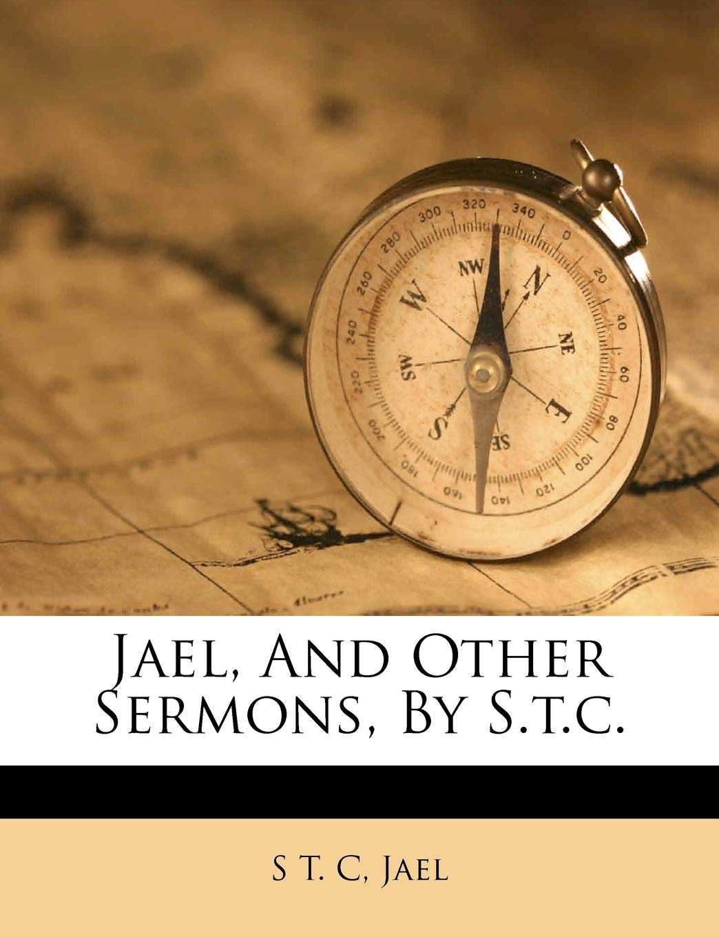 Jael, and Other Sermons, by S.T.C.