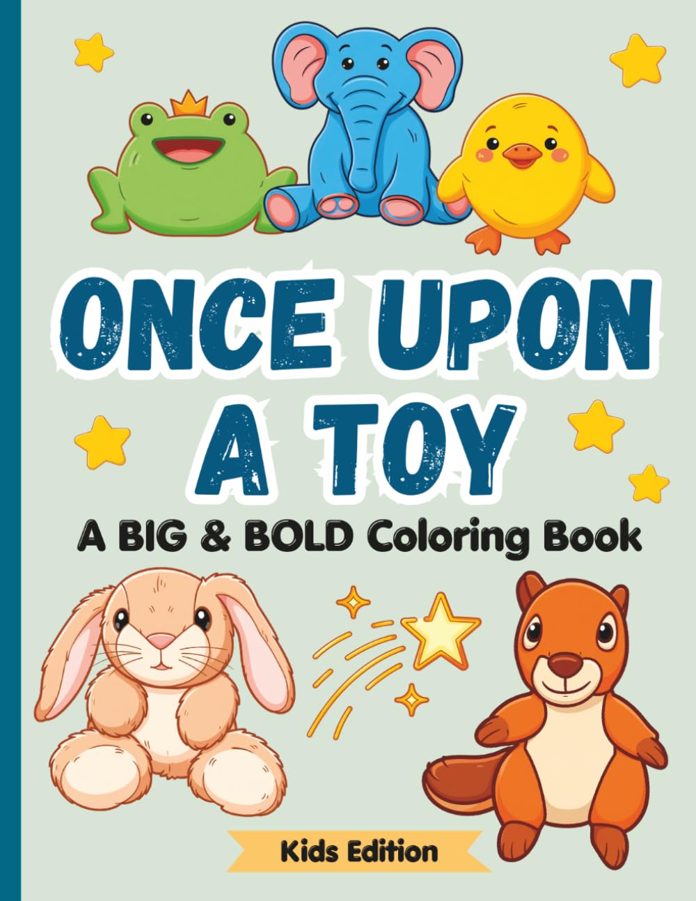 Once Upon a Toy – A BIG & BOLD Coloring Book of Animal Friends (Kids Edition)