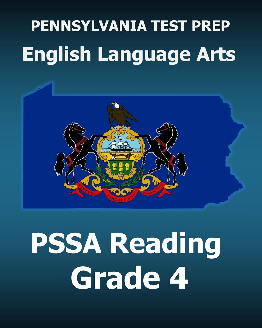 PENNSYLVANIA TEST PREP English Language Arts PSSA Reading Grade 4: Covers the Pennsylvania Core Standards (PCS)