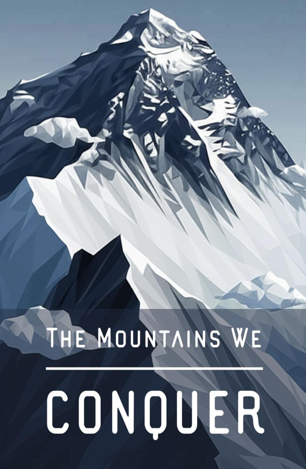 The Mountains We Conquer