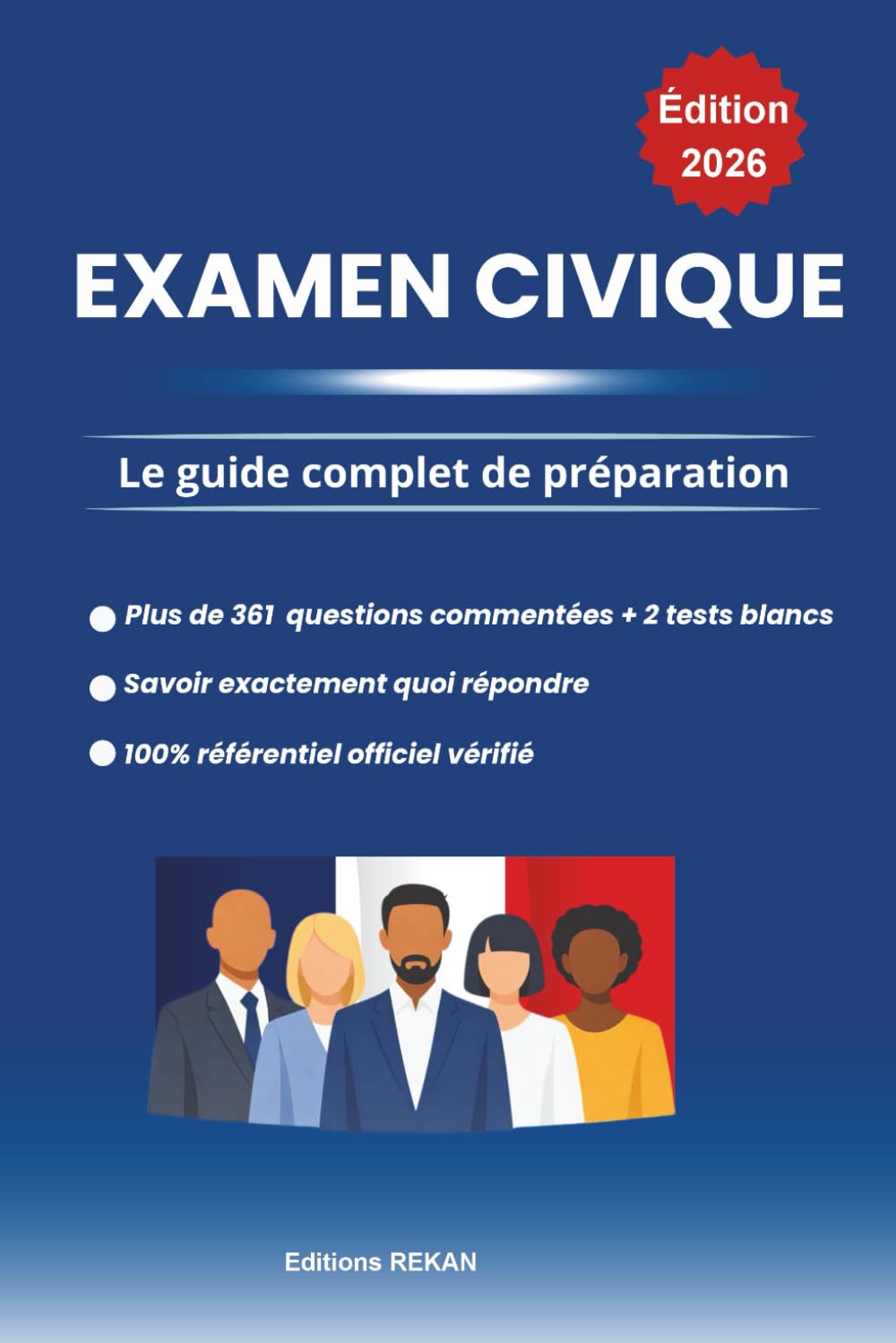 Examen civique - Le guide complet de préparation : 280 questions + 2 tests | 2026: Naturalisation et carte de résident - Circulaire RETAILLEAU