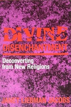 Hardcover Divine Disenchantment: Deconverting from New Religions Book