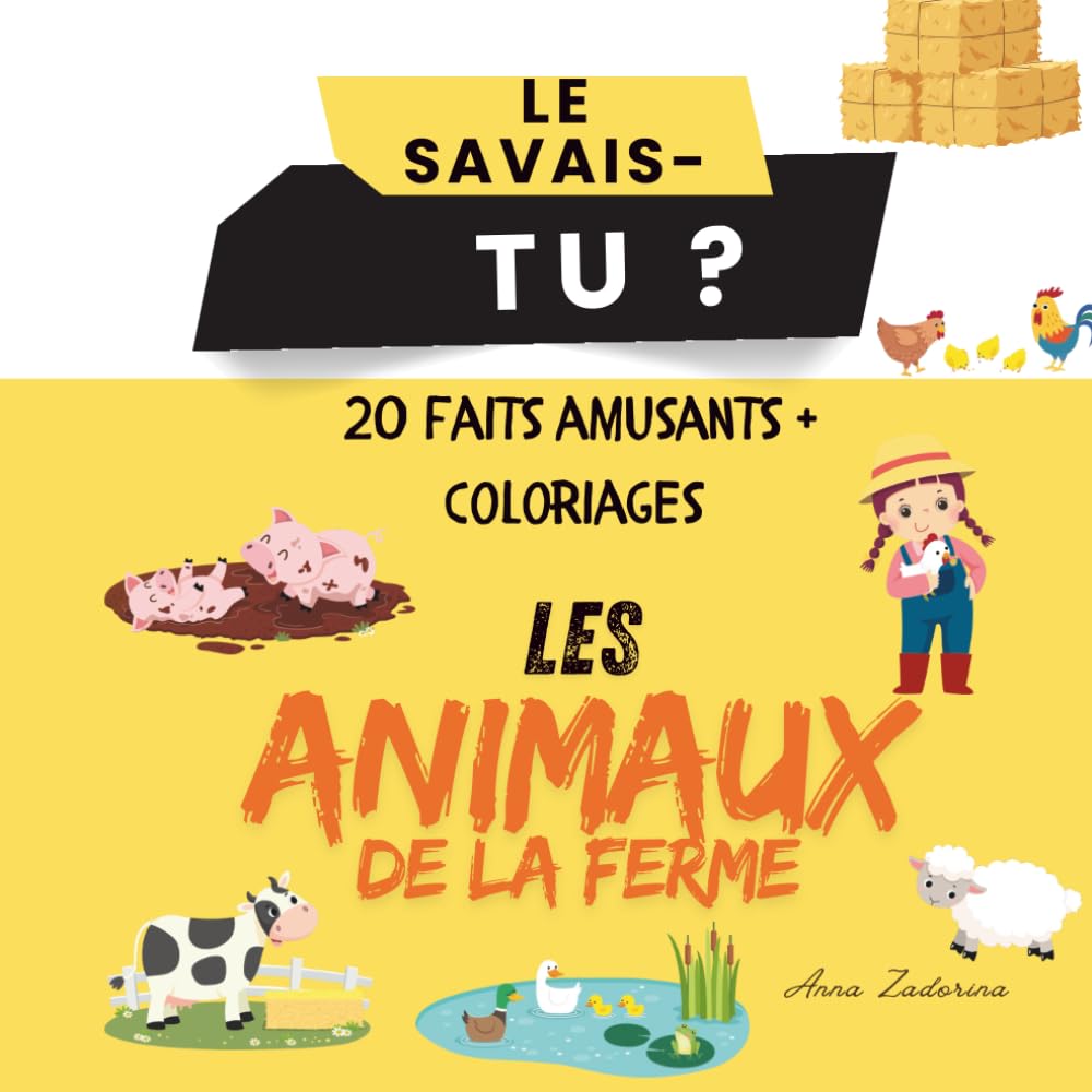 Les Animaux de la Ferme — 20 Faits Amusants + Coloriages: Un livre éducatif et amusant pour enfants | Découvre les animaux de la ferme avec des faits simples et des coloriages