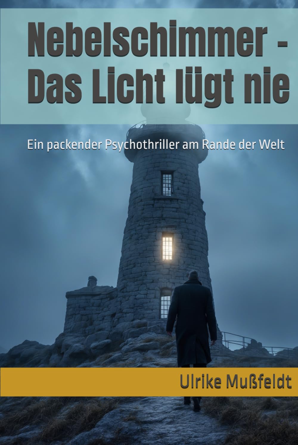 Nebelschimmer – Das Licht lügt nie: Ein packender Psychothriller am Rande der Welt