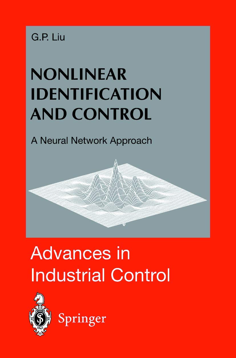 Nonlinear Identification and Control: A Neural Network Approach (Advances in Industrial Control)