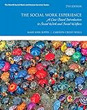 Social Work Experience, The: A Case-Based Introduction to Social Work and Social Welfare with Enhanced Pearson eText -- Access Card Package (Merrill Social Work and Human Services)