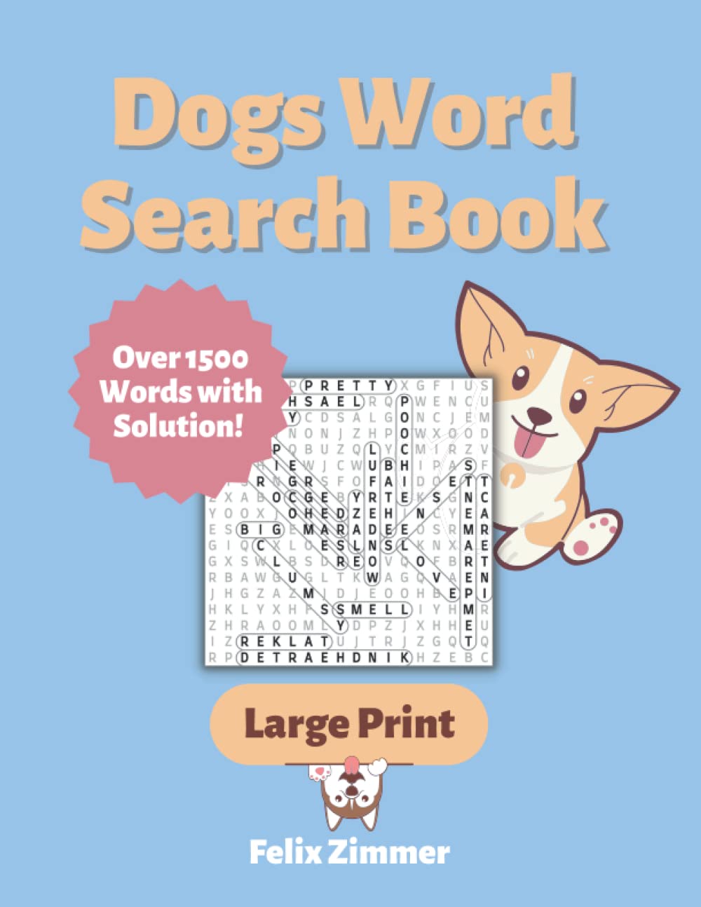 Dogs Word Search Book: Animal Puzzle Book, over 1500 Words with Large Print, Activity Book for Dog Lovers