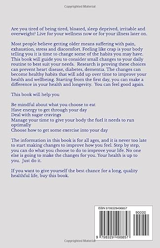 Why You Feel Like Crap: Work On Your Wellness Now To Prevent Your Illness Later