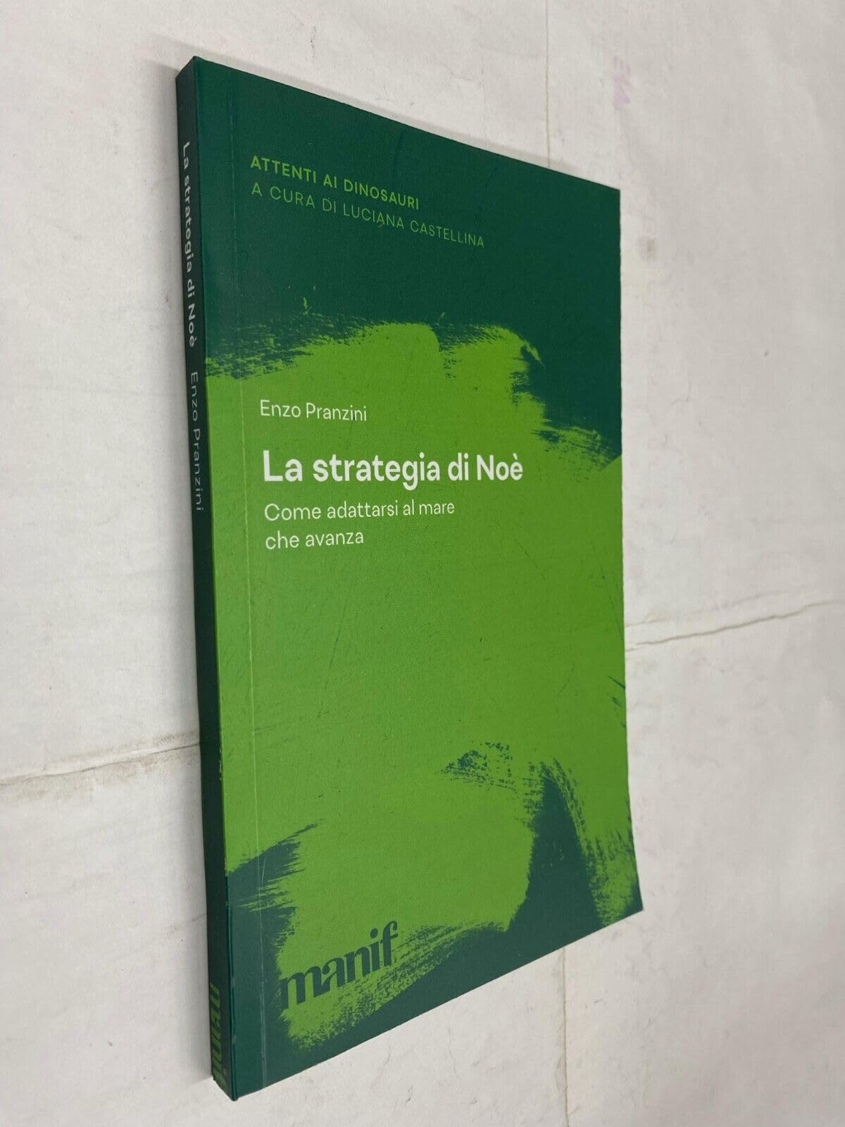 La Strategia Di Noe. Come Adattarsi Al Mare Che Avanza - 4