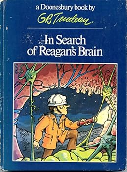 In Search of Reagan's Brain - Book #20 of the Doonesbury Annuals