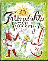 Friendship Valley ~ in joy in love in peace ~ B000T8ZG3Y Book Cover