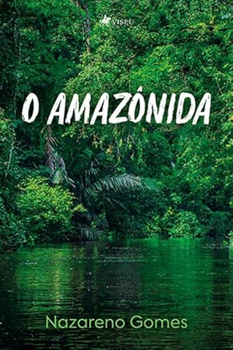 O Amazônida - Nazareno Gomes