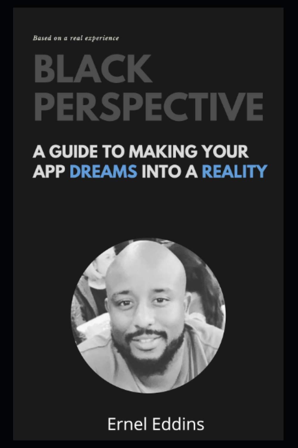 Black Perspective: A Guide To Making Your App Dreams Into A Reality