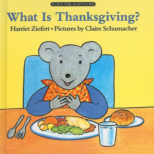 What Is Thanksgiving (Lift-The-Flap Story)