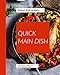 Bravo! 365 Quick Main Dish Recipes: An Inspiring Quick Main Dish Cookbook for You (English Edition)