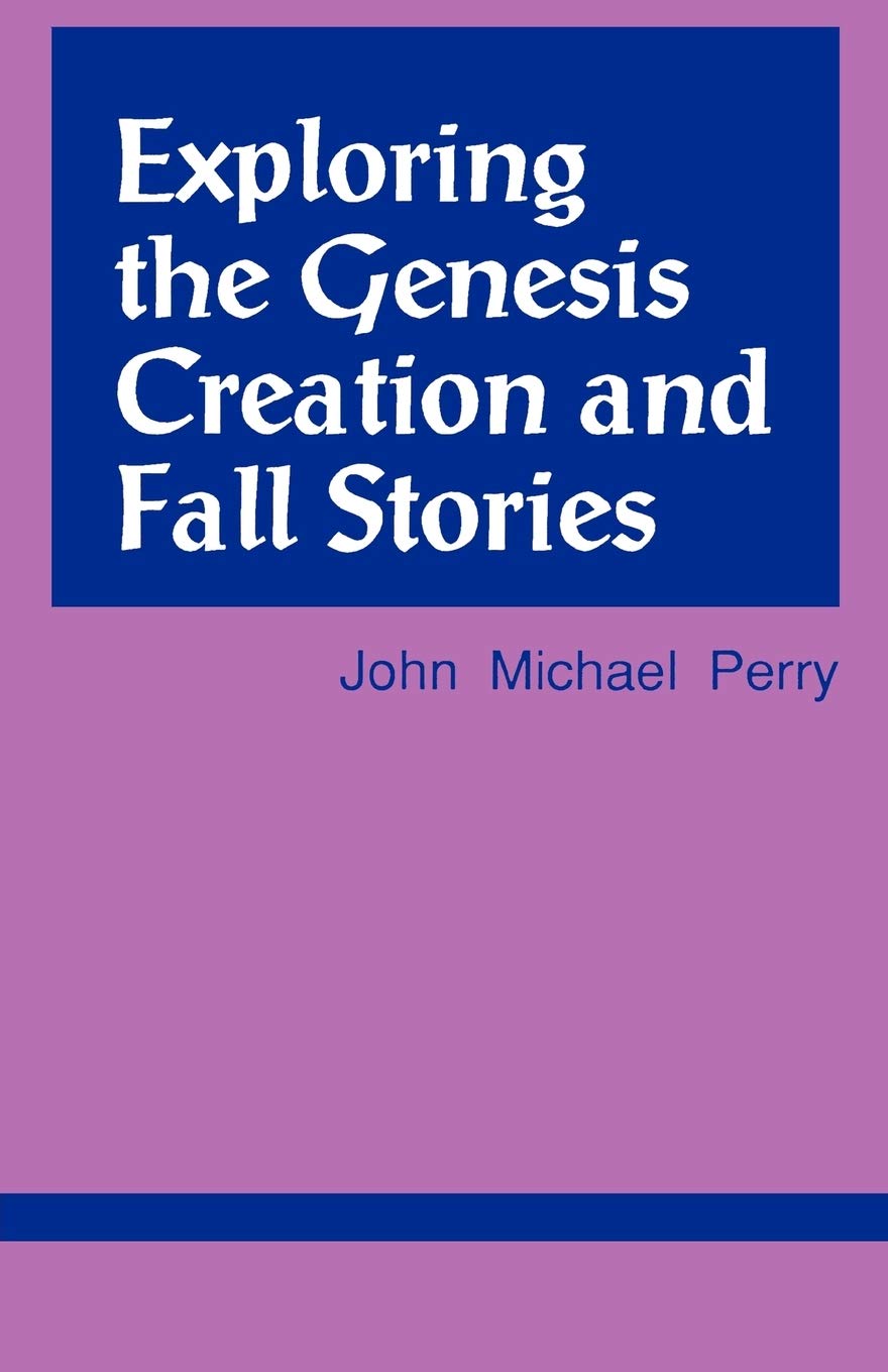 Exploring the Genesis Creation & Fall Stories (Exploring Scripture Series)