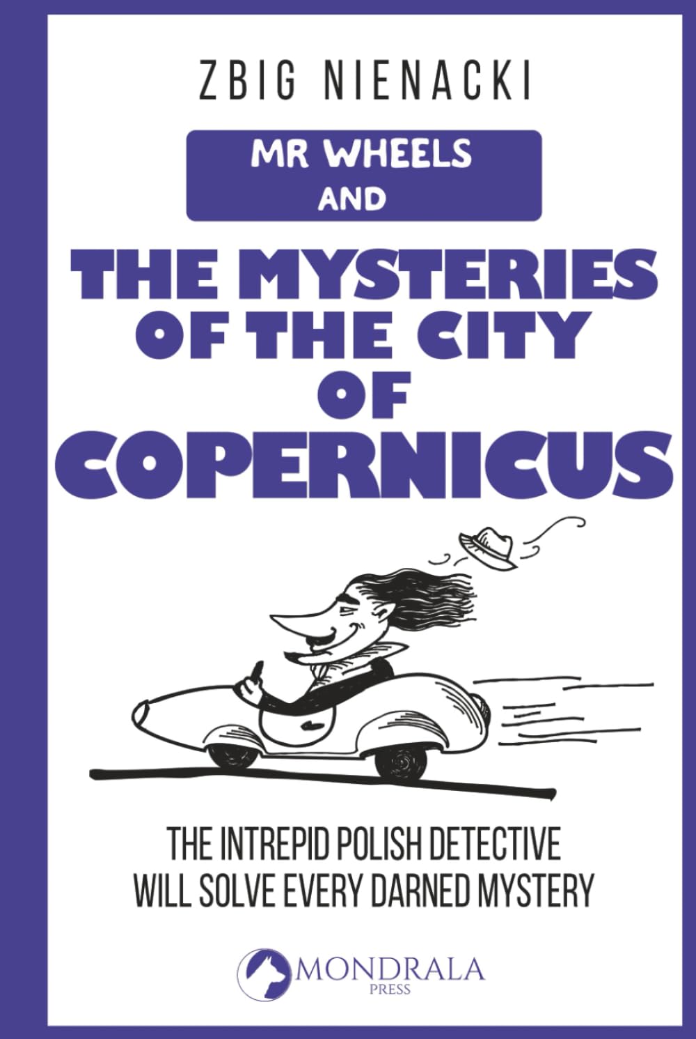 Mr. Wheels and the Mysteries of the City of Copernicus (Mr. Wheels, the Intrepid Art Detective)