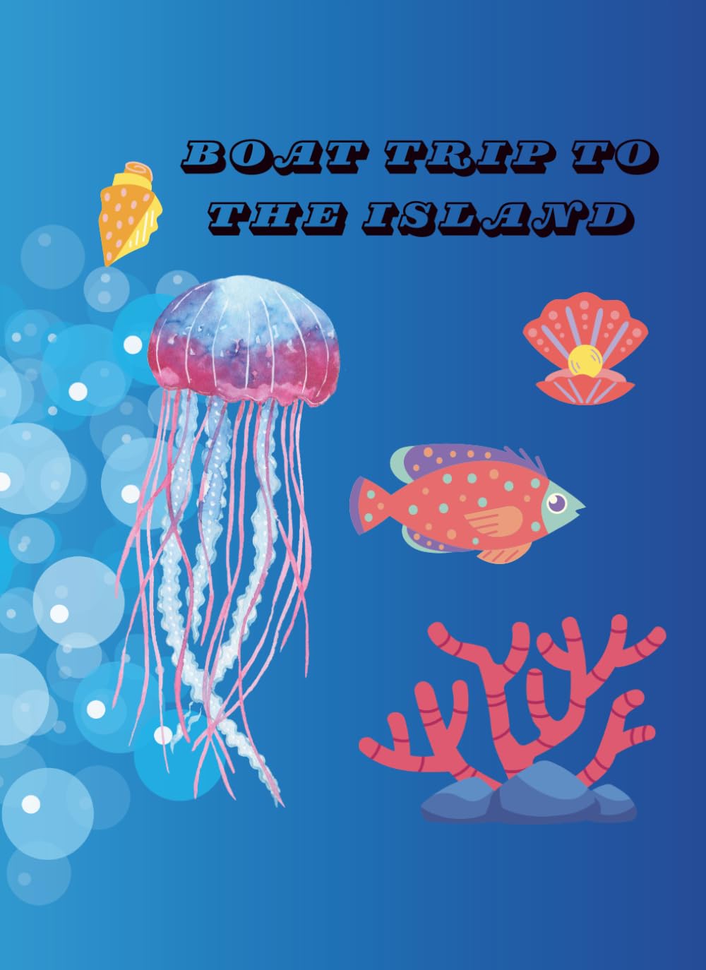 Ocean Adventure Coloring Book: Boat Trip to the Island