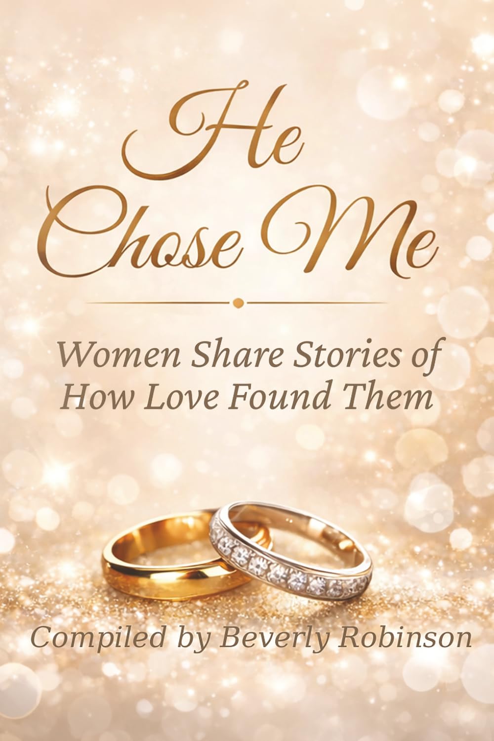 He Chose Me: Women Share Stories Of How Love Found Them