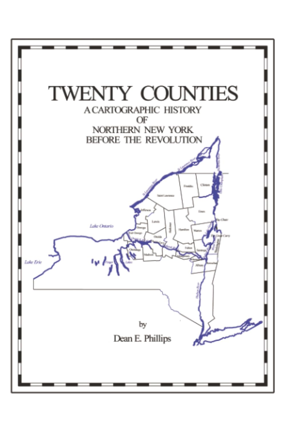 Twenty Counties: A Cartographic History of Northern New York Before the Revolution