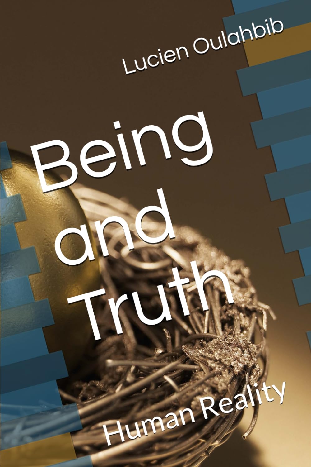 Being and Truth: Human Reality