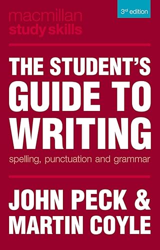 The Student's Guide to Writing: Spelling, Punctuation and Grammar