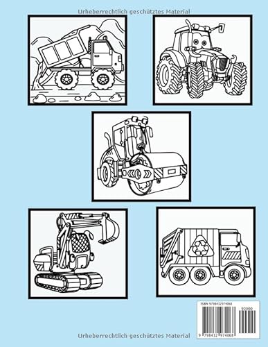Fahrzeuge Malbuch für Kinder: Ein lustiges Malbuch für Kleinkinder und Kinder mit großen Lastwagen, Traktoren, Kipplastern, Müllwagen, Baggern, ... und mehr (Alter: 3- 4- 5- 6- 7- 8- 9)