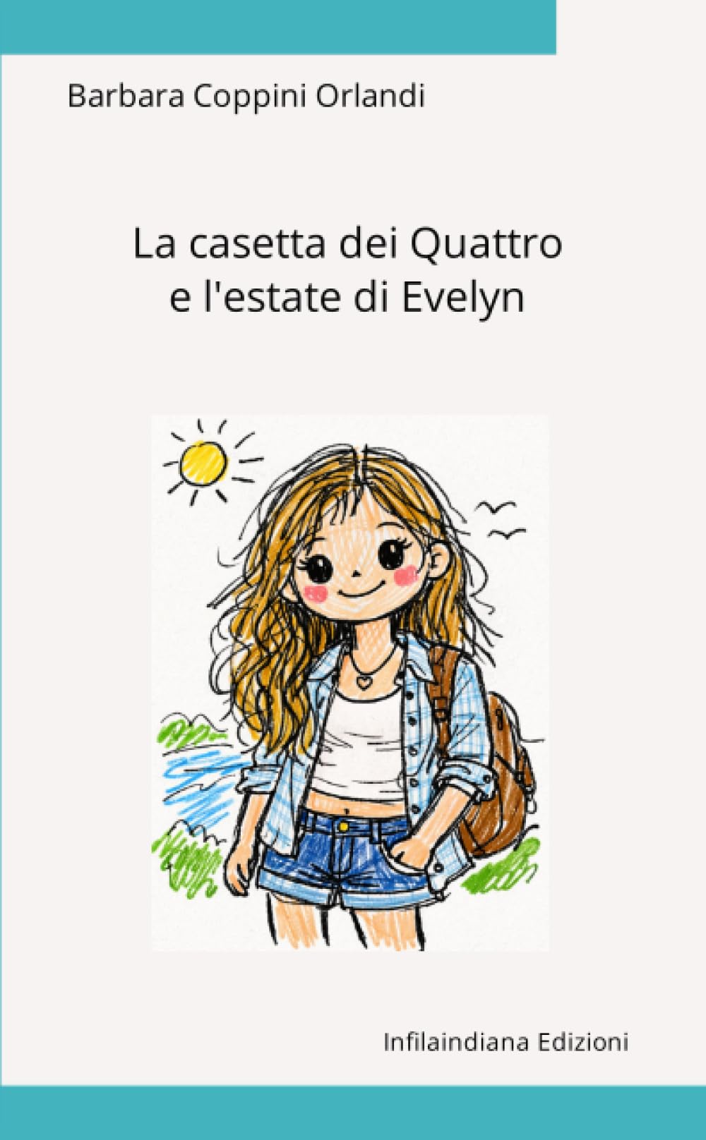 La casetta dei Quattro e l'estate di Evelyn