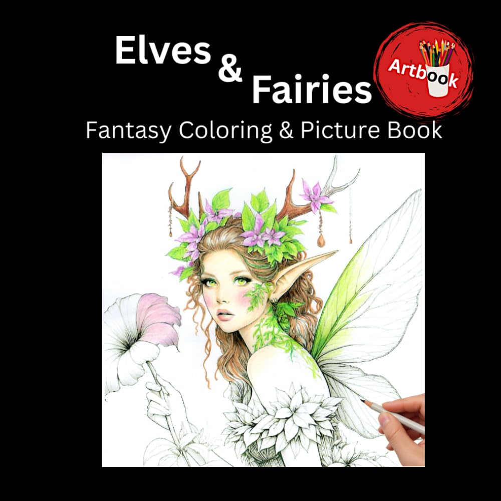 Elves & Fairies - Fantasy Coloring and Picture Book: Coloring Book for Adults and Teens | 40 soft grayscale coloring pages + 20 colorful rendered reference images | 8.5x8.5 inch (Fantasy Artbooks)