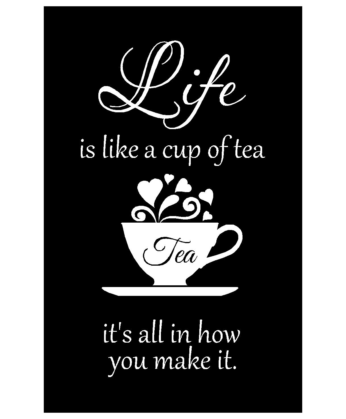 Lightningsigns White Life Is Like A Cup Of Tea Inspirational Quote Sticker Vinyl Wall Art (White)