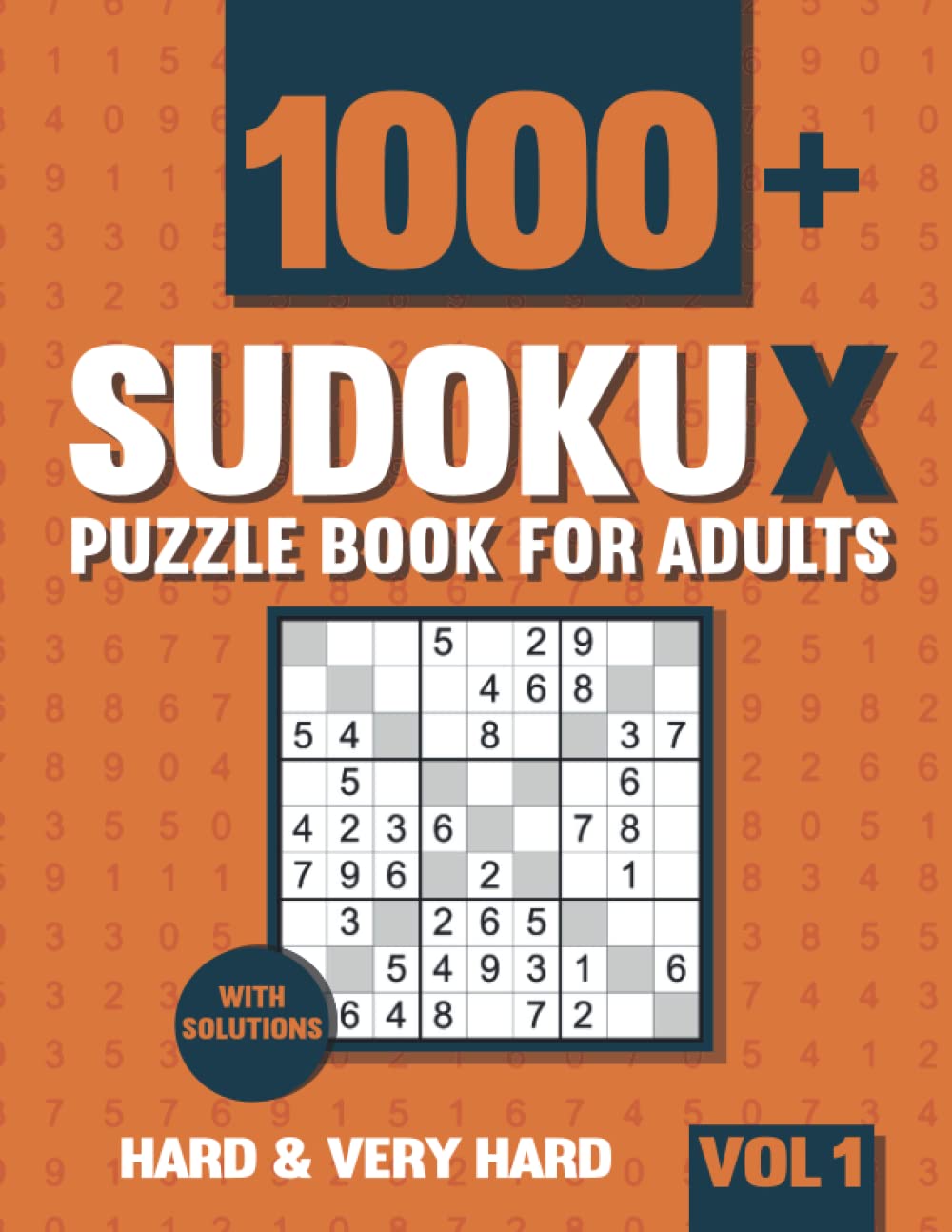 Sudoku X Puzzles for Adults: 1000+ Hard and Very Hard Sudoku X Puzzles with Solutions - Vol 1