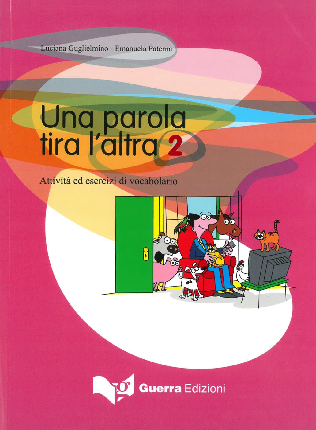 Una parola tira l'altra 2: Attività ed esercizi di vocabulario