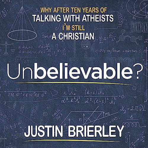 Unbelievable? (Written by Justin Brierley) episode artwork