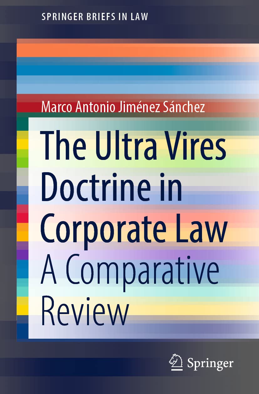 The Ultra Vires Doctrine in Corporate Law: A Comparative Review