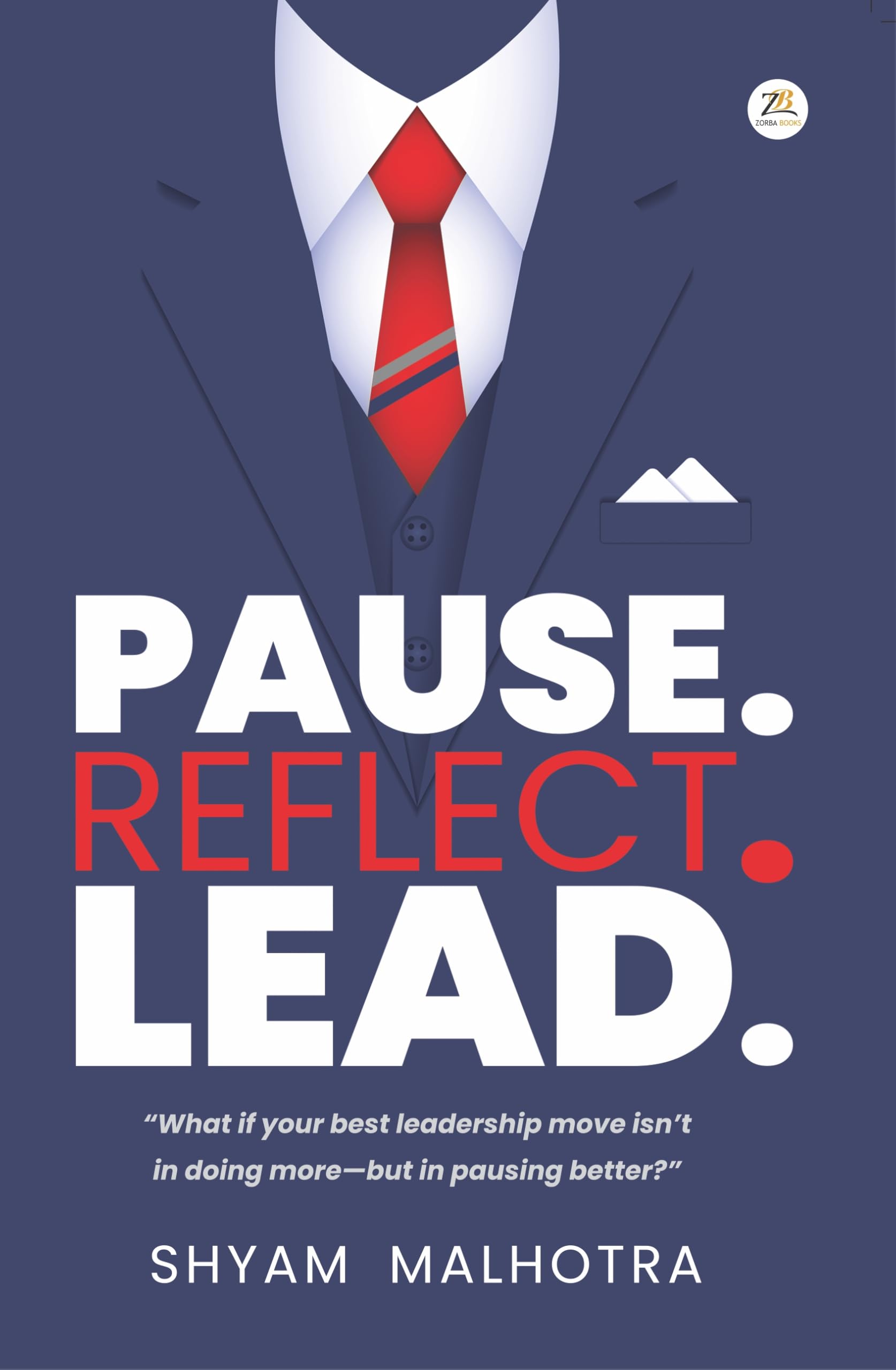 Pause. Reflect. Lead. – Leadership Insights for Managers and Executives